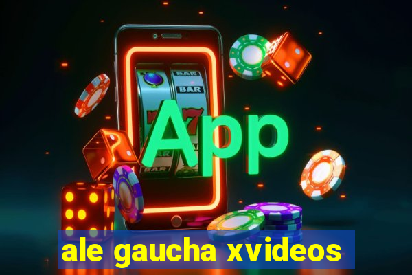 ale gaucha xvideos